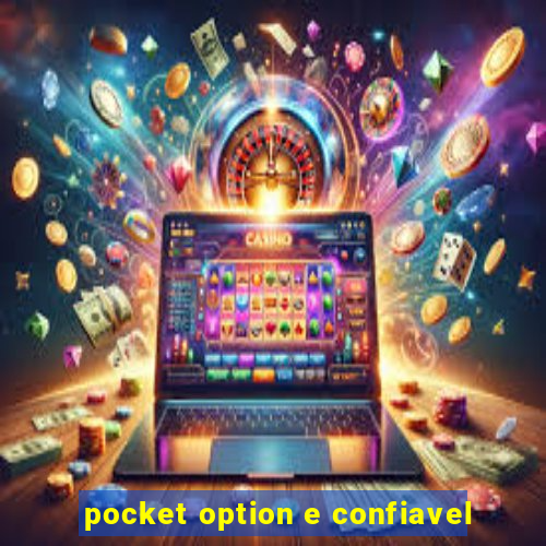 pocket option e confiavel